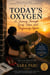 TODAY'S OXYGEN