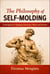The Philosophy Of Self-Molding