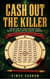 Cash Out the Killer - Cross Out 41,496 Casino Chips with 15 Clues to the Guilty Number, A Number Puzzle for Sudoku Lovers