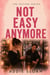 Not Easy Anymore - The Dating Series, #2
