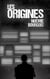 Les Origines - Dystopie : Imaginez-vous vous réveiller dans une pièce sans issue...