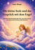Die kleine Seele und das Gespräch mit dem Engel - Eine liebevolle Geschichte über Gott, das Leben und das besondere Licht im Herzen aller Menschen