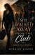 She Walked Away from the Club - A Motorcycle Club Romance of Betrayal, Revenge, Redemption, and Forever Love