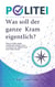 Politei - Warum Politik wieder verständlich werden muss und warum es vielleicht noch eine Partei braucht.