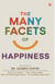 The Many Facets of Happiness: A Shoolini Anthology | Mindfulness, Wellbeing, Positive Psychology & Gross National Happiness from the Himalayan Foothills