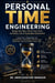 Personal Time Engineering