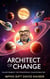 The Architect of Change - Enlightenment for Prosperous Transformation, #2