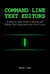 Command Line Text Editors: A Step-by-Step Guide to Writing and Editing Files Using Nano and Vim in Linux