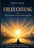 Erleuchtung - Das Erwachen aus dem Traum des Ichs