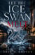 Let the Ice Swan Melt