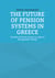 The Future of Pension Systems in Greece - The Role of Private Insurers in Light of Demographic Change