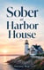 Sober at Harbor House