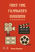 FIRST-TIME FILMMAKER'S GUIDEBOOK