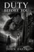 Duty Before You - Cruel Love, #5