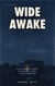 Wide Awake