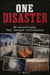 One Disaster — 30 Catastrophes That Changed Civilization Forever - The One Series, #1