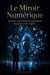 Le Miroir Numérique