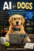 Ai for Dogs