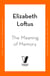 The Meaning of Memory - Understanding the Fallible Mind