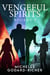 Vengeful Spirits - Books 1-4 - Vengeful Spirits
