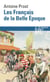 Les Français de la Belle Époque