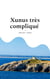 Xunus très compliqué