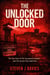The Unlocked Door - Unlocked True Crime