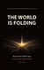 The World Is Folding