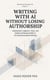 WRITING WITH AI WITHOUT LOSING AUTHORSHIP Independent Judgment, Voice, and Intellectual Responsibility in AI-Assisted Academic Writing - Education in the Age of AI, #5