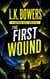 The First Wound: A Psychological Crime Thriller - The Nathan Cole Thrillers Book 1 - The Nathan Cole Thrillers, #1