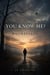You Know Me?: Doubtfully