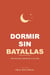 Dormir Sin Batallas
