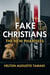 Fake Christians: The New Pharisees
