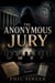 THE ANONYMOUS JURY