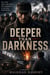 Deeper Than Darkness