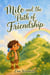 Milo and the Path of Friendship