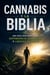 Cannabis y la Biblia: Una guía cristiana sobre dependencia, sobriedad y libertad en Cristo