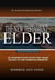 The New Testament Elder: An Introductory Study for Those Called to the Christian Ministry - Abundant Truth Ministry Study Series, #4