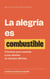 La alegría es combustible - Guías SoLead para coaches, #1