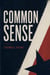 Common Sense: Addressed to the Inhabitants of America | Original and complete edition (1776)