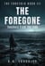The Foregone - Teachers from the Tide - The Foretold, #3