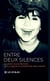 Entre deux silences - Le récit d’une femme qui a appris à s’entendre elle-même
