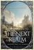 Insights into the Next Realm
