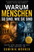 Warum Menschen so sind, wie sie sind