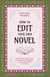 How to Edit Your Own Novel