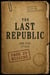 The Last Republic
