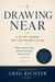 Drawing Near: A 30-Day Journey Into the Presence of God