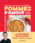 Fondantes, croquantes, sucrées, acidulées... Mes pommes d'amour - 60 recettes gourmandes pour profiter des pommes en toute saison