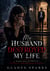 MY HUSBAND DESTROYED MY LIFE - A Marriage-in-Crisis, Infidelity and Revenge Romance