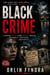 A Gripping Mystery Crime Suspense Thriller of Secrets, Trafficking, and Deadly Conspiracies : Black Crime